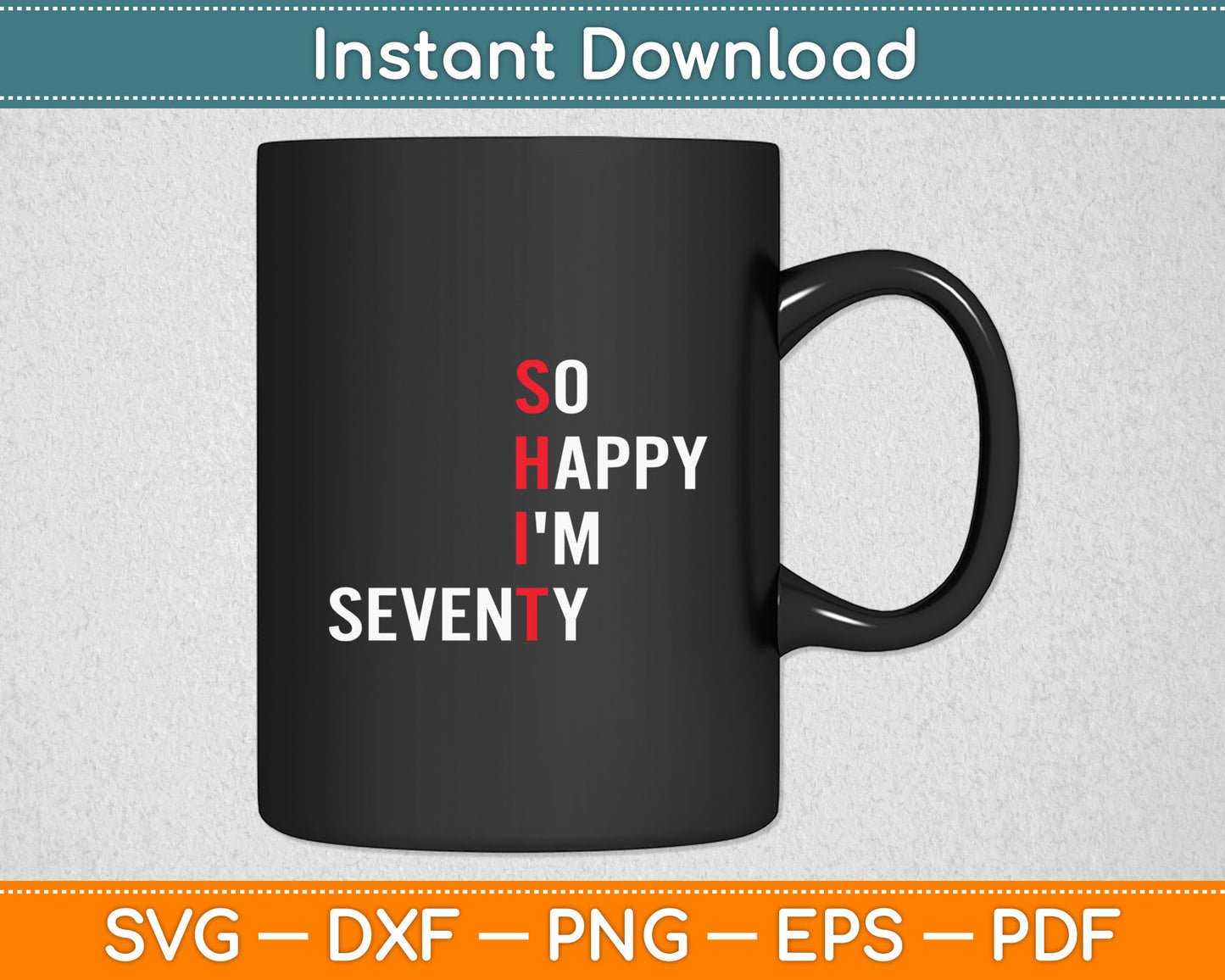 So Happy I'm Seventy Funny 70 Years Old 70th Birthday Gifts Svg Digital Cutting File