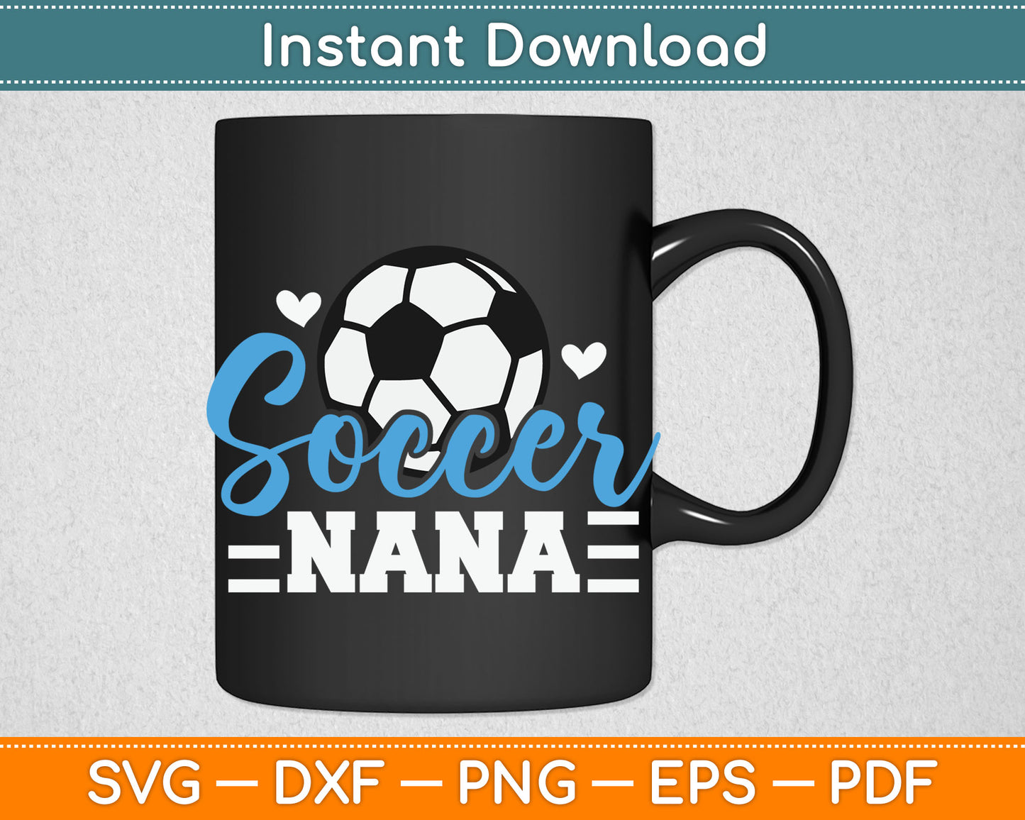 Soccer Nana Of A Soccer Player Nana SVG PNG Digital Cutting File