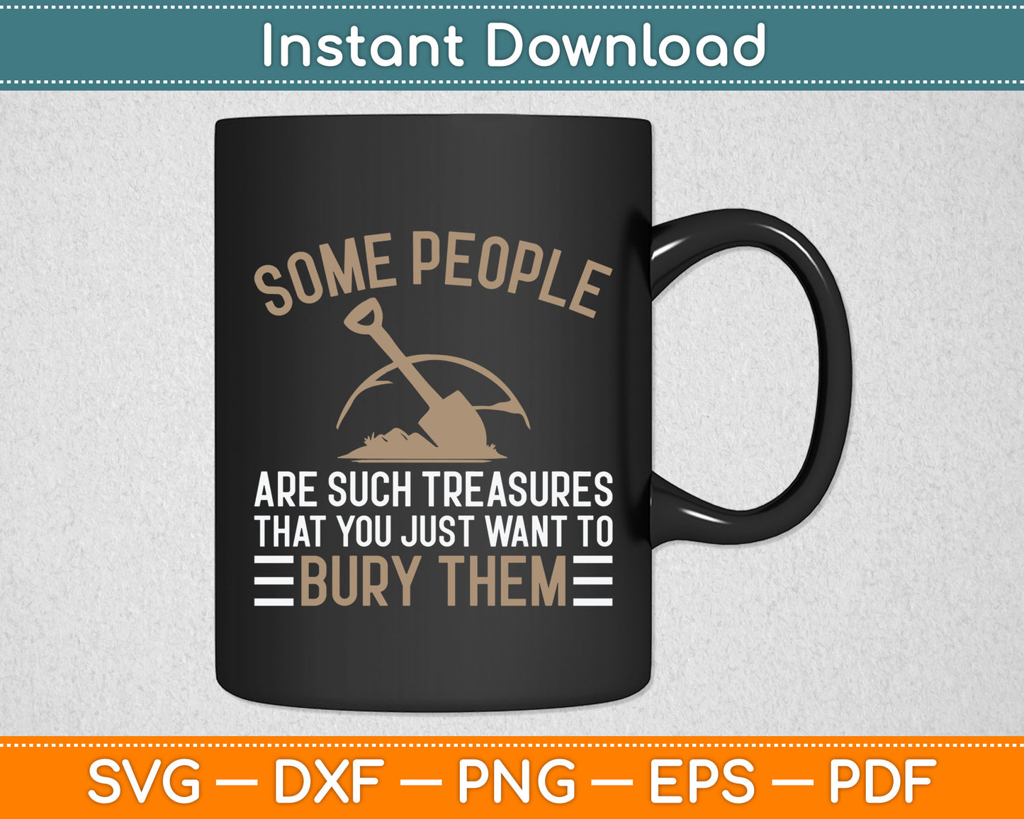 Some People Are Such Treasures Funny Svg Digital Cutting File