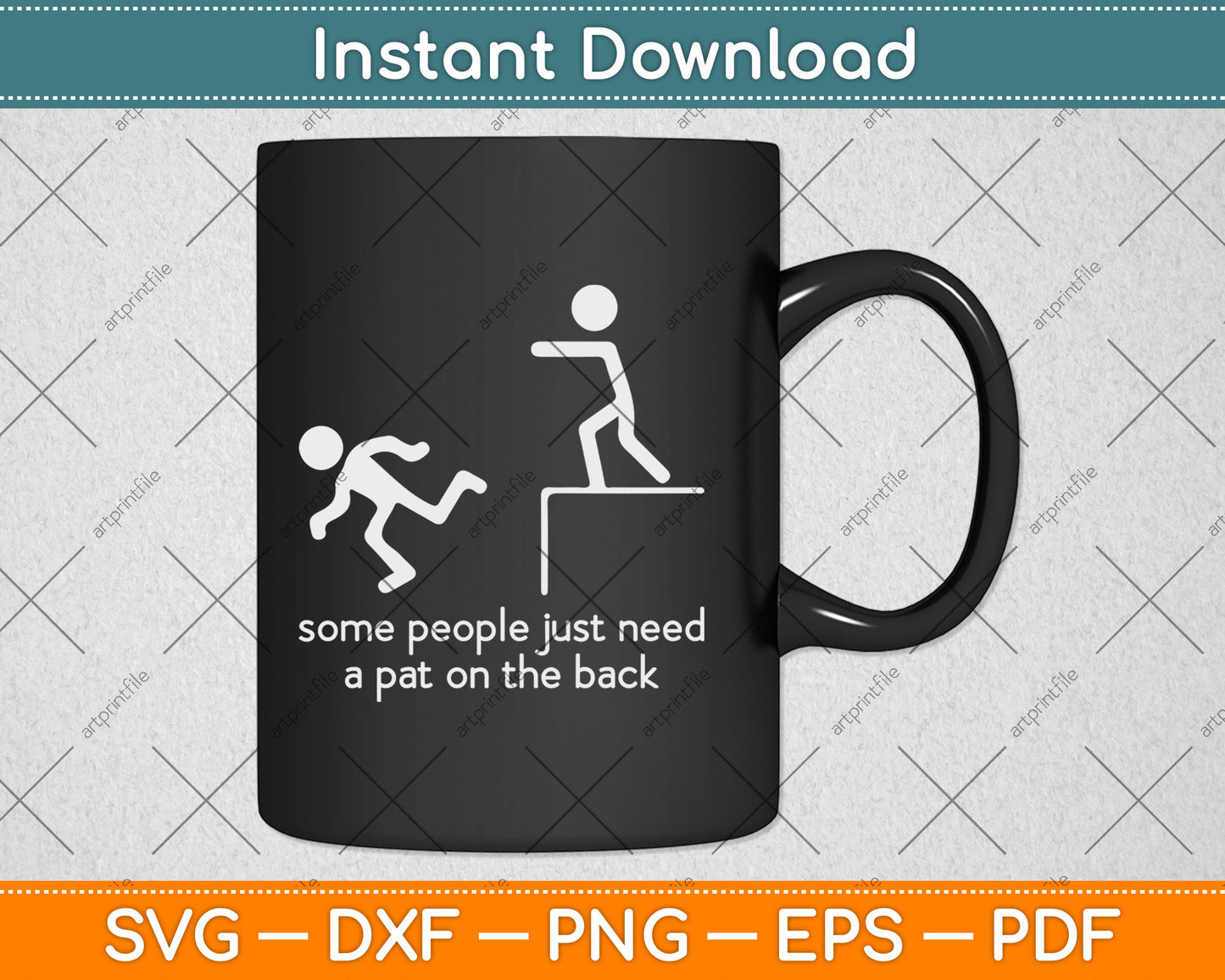 Some People Just Need A Pat On The Back Funny Sarcastic Svg Digital Cutting File