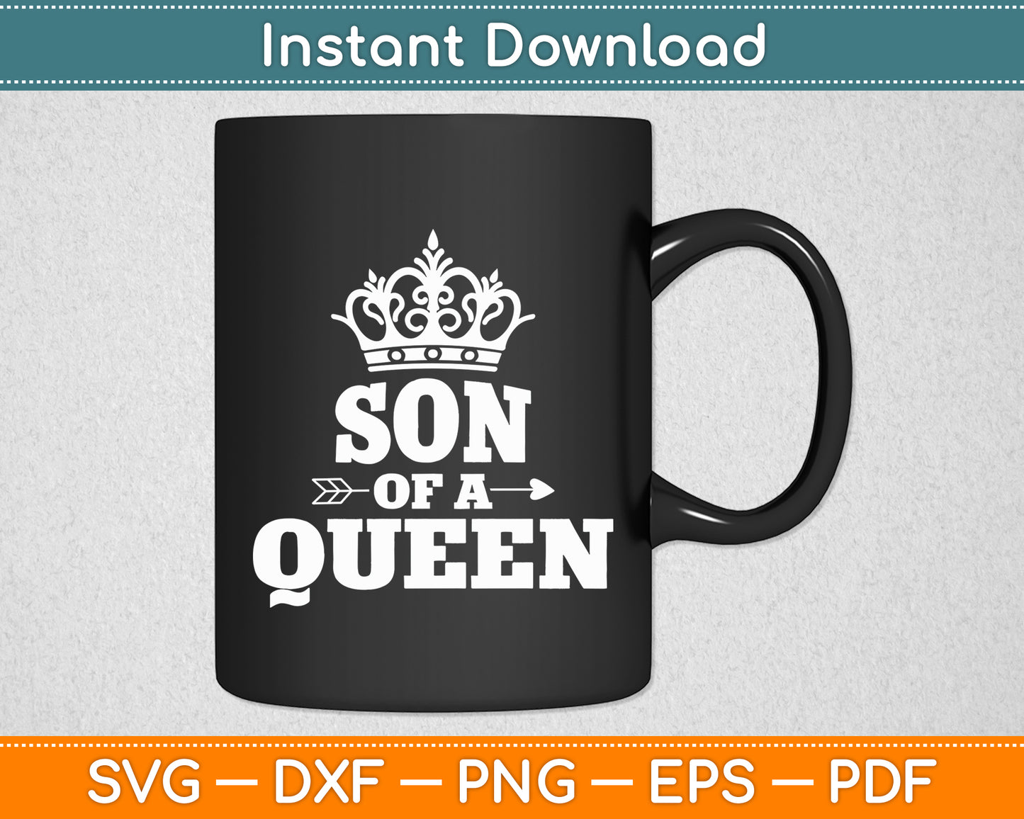 Son Of A Queen Mother’s Day Svg Digital Cutting File