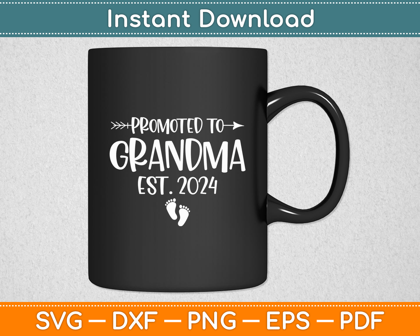 Soon To Be Grandma 2024 Promoted To Grandma Est 2024 Svg Digital Cutting File
