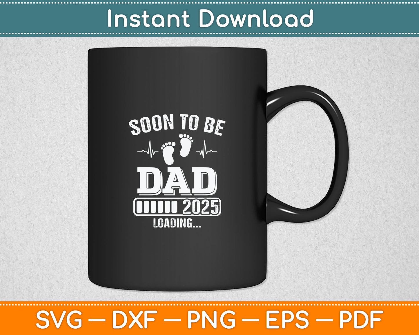 Soon to Be Dad 2025 Loading for Pregnancy Announcement Svg Digital Cutting File