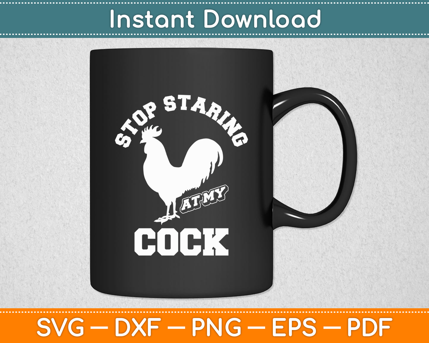 Stop Staring At My Cook Chicken Svg Digital Cutting File