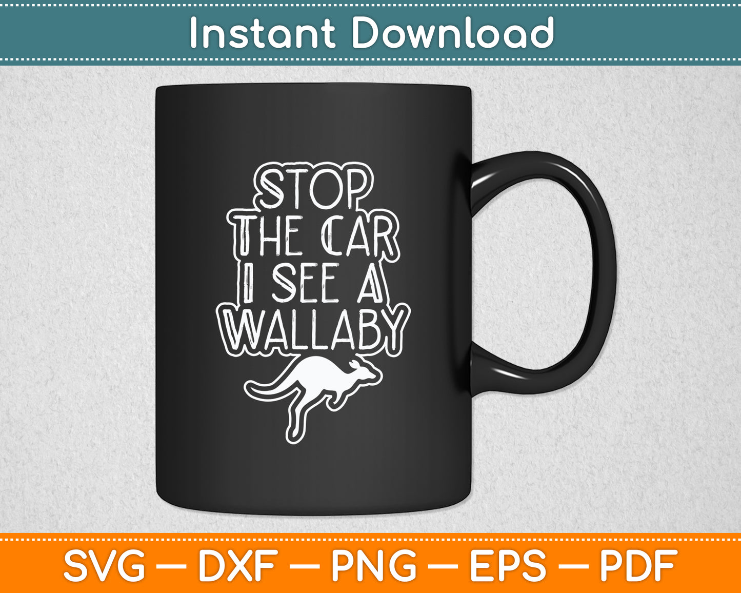 Stop The Car I See A Australian Wallaby Kangaroo Lover Svg Png Dxf Digital Cutting File
