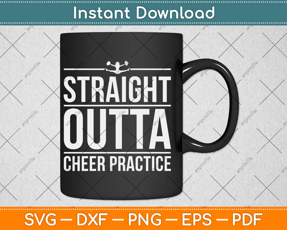 Straight Outta Cheer Practice Funny Cheerleader Svg Design Digital Cutting File