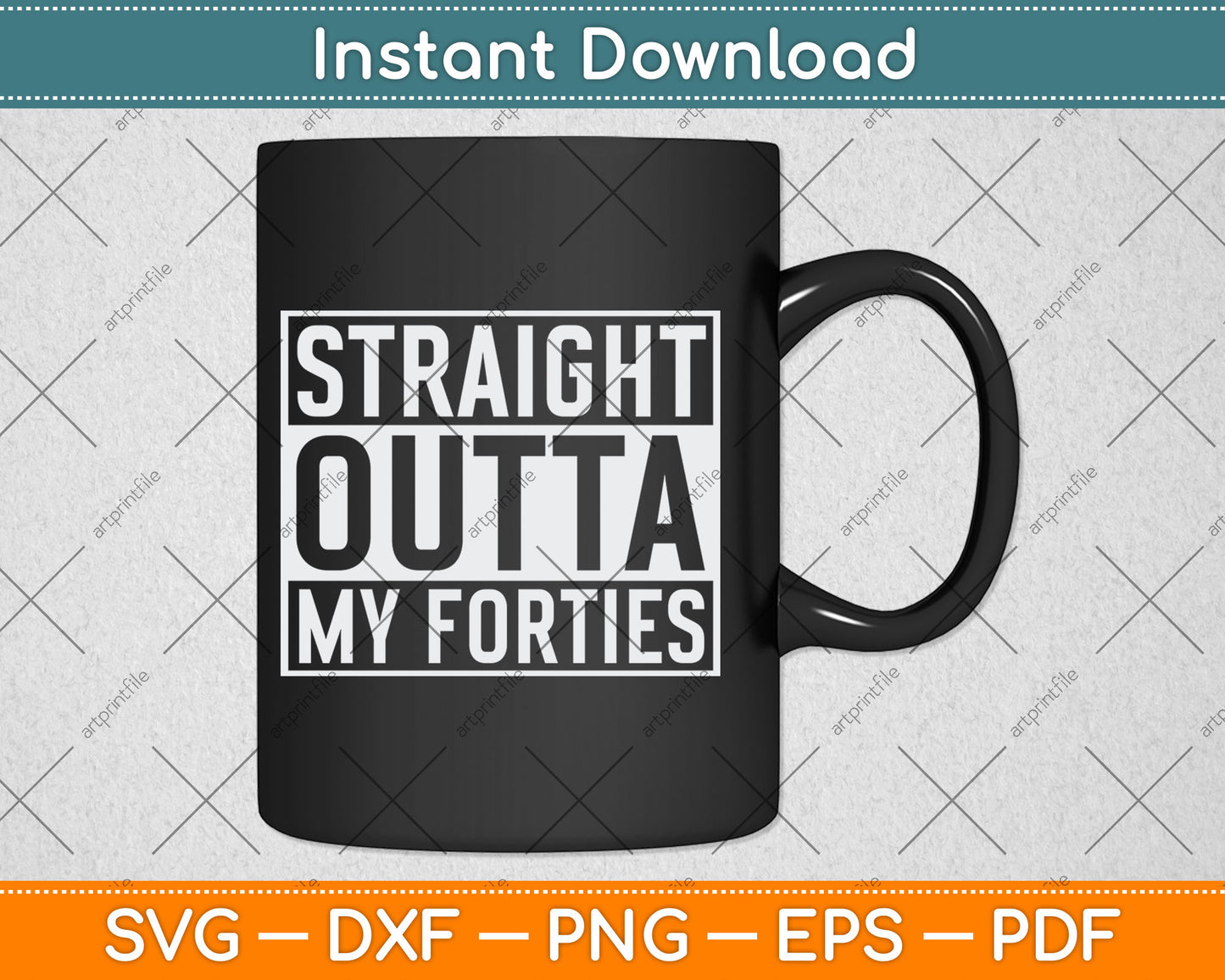 Straight Outta My Forties Funny 50th Birthday Gift Svg Digital Cutting File