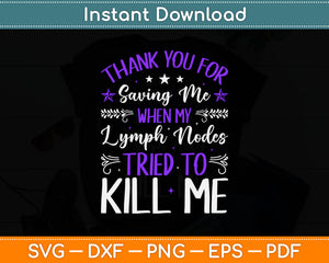 Thank You For Saving Me Tried To Kill Me Svg Digital Cutting File