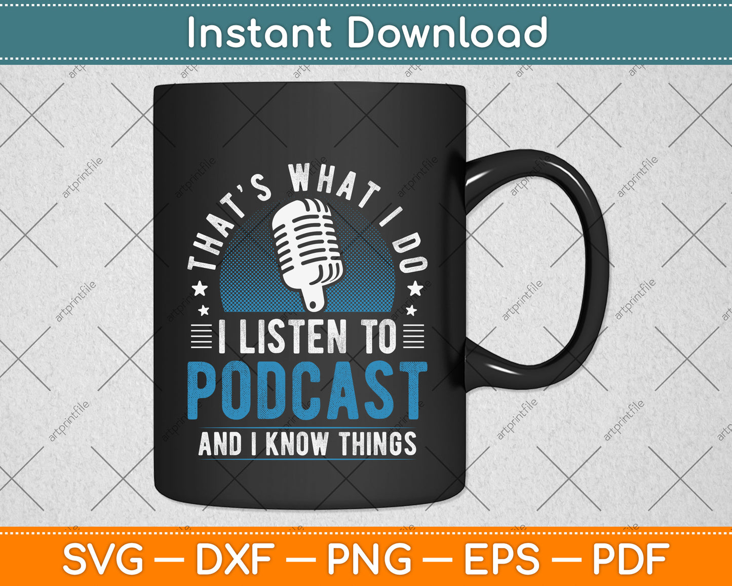 That’s What I Do I Listen To Podcast Svg Png Dxf Digital Cutting File