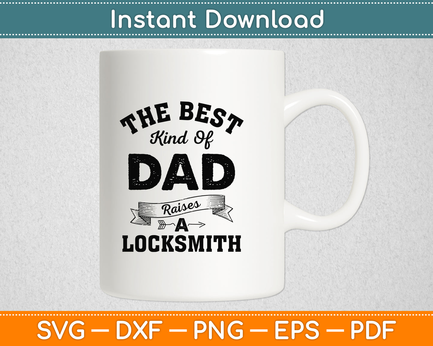 The Best Kind Of Dad Raises A Locksmith Svg Digital Cutting File