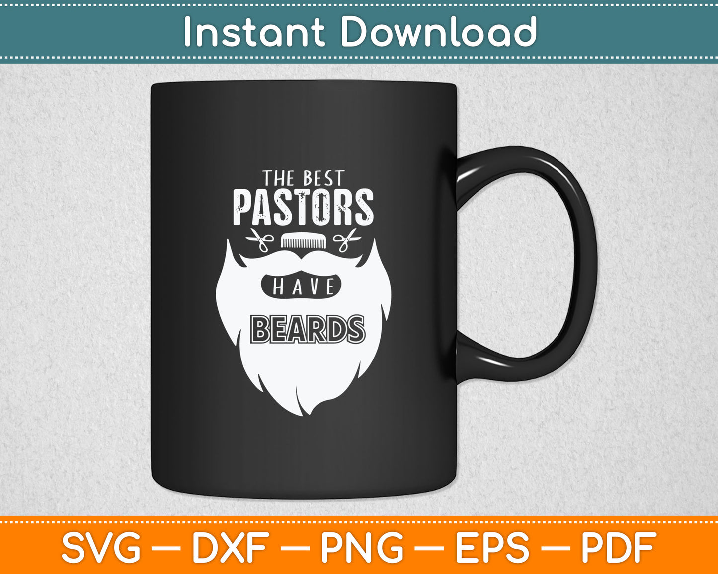 The Best Pastors Have Beards Funny Appreciation Svg Digital Cutting File