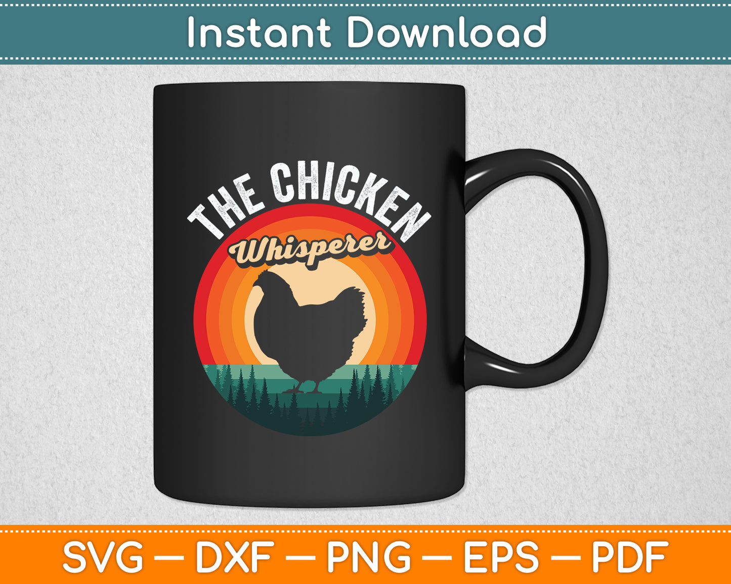 The Chicken Whisperer Vintage Retro Chicken Farmer Svg Digital Cutting File