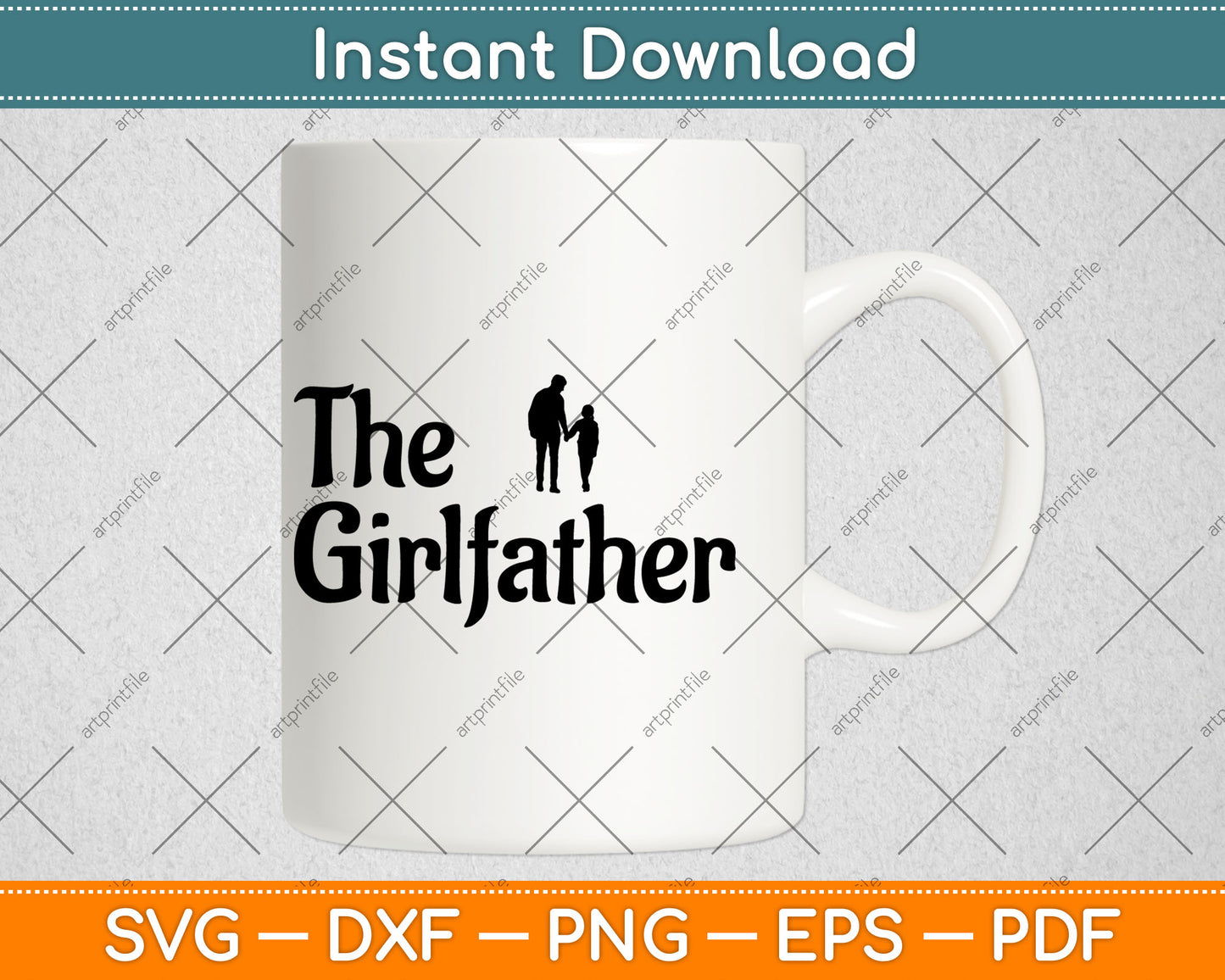 The Girl Father Funny Dad Of Girls Best Father's Day Svg Digital Cutting File
