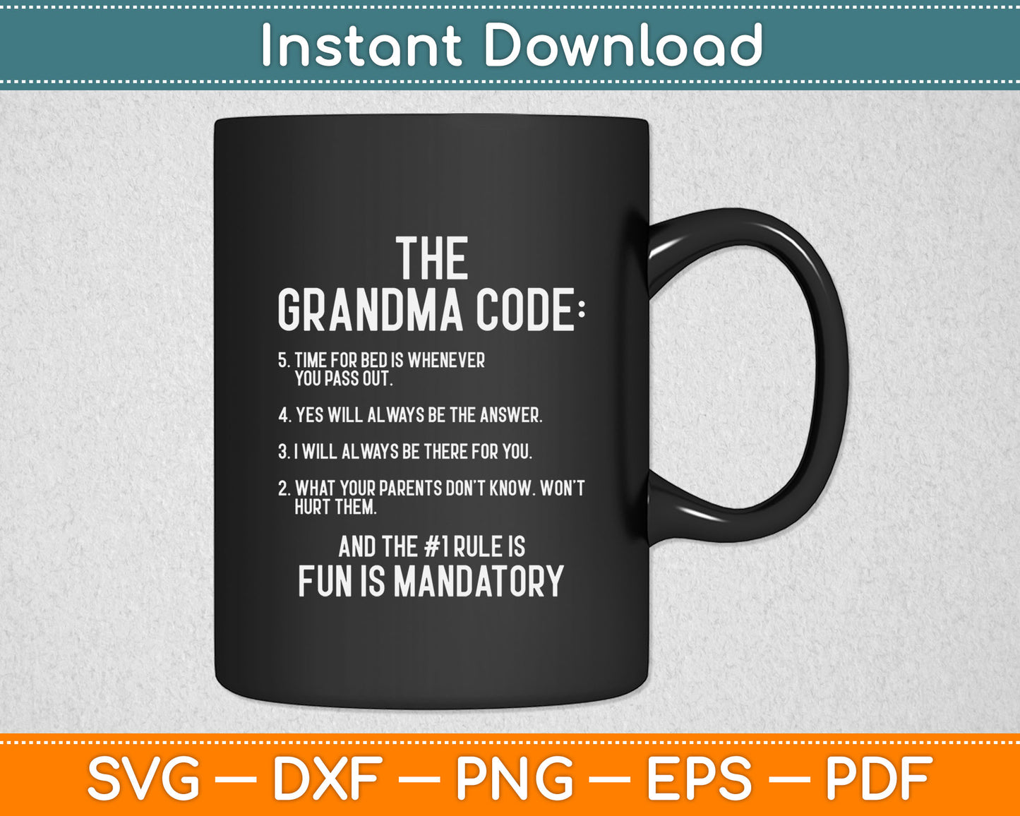 The Grandma Code And The #1 Rule Is Fun Is Mandatory Svg Digital Cutting File