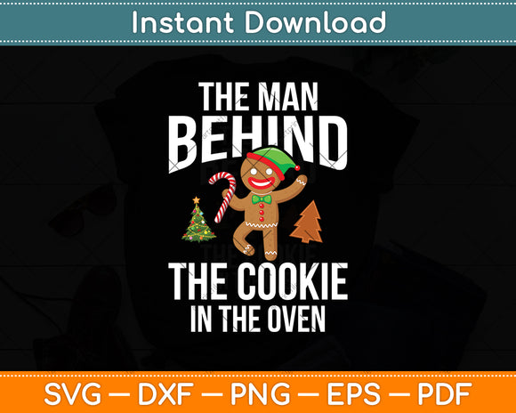 The Man Behind The Cookie In The Oven Christmas Svg Digital Cutting File