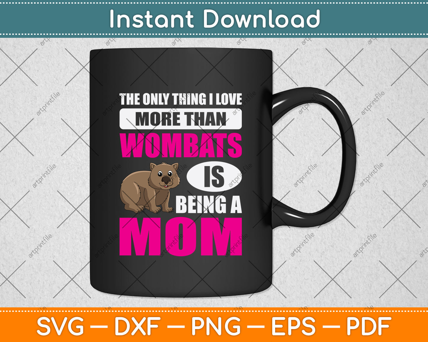 The Only Thing I Love More Than Wombat Svg Png Dxf Digital Cutting File