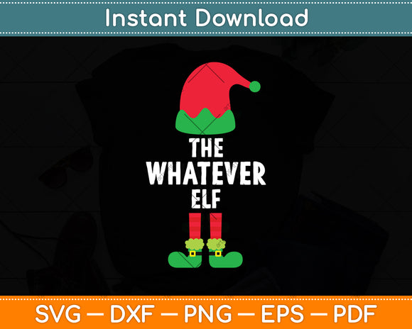 The Whatever ELF Christmas Svg Digital Cutting File