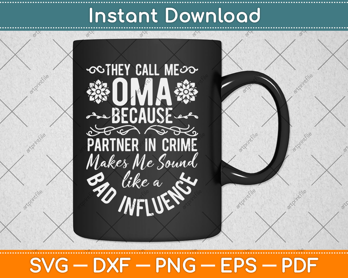 They Call Me Oma Because Partner In Crime Svg Design Digital Cutting File