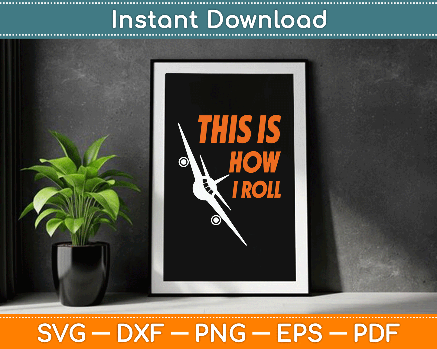 This Is How I Roll Funny Pilot & Aviation Airplane SVG Digital Cutting File