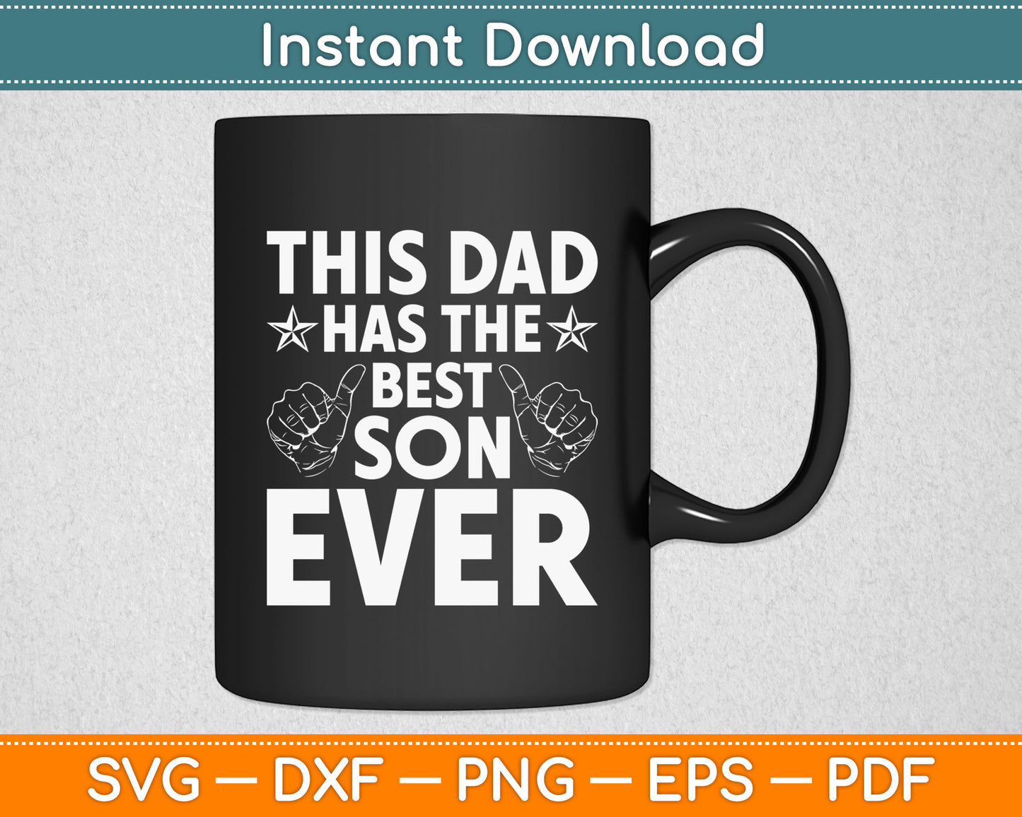 This Dad Has The Best Son Ever Svg Digital Cutting File