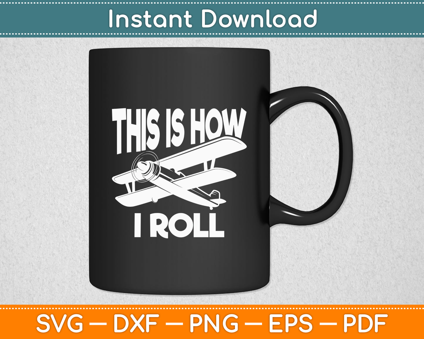 This Is How I Roll Airplane Pilot Funny Svg Png Dxf Digital Cutting File