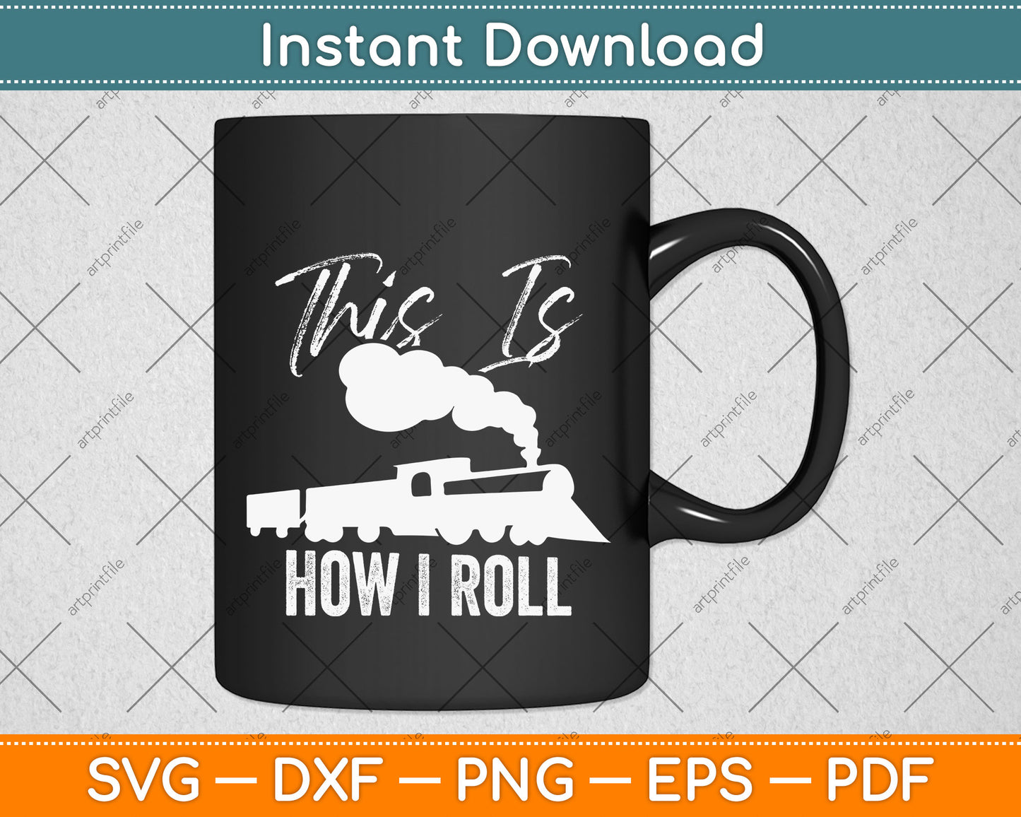 This Is How I Roll Train Engineer & Railroad Lovers Svg Png Dxf Digital Cutting File
