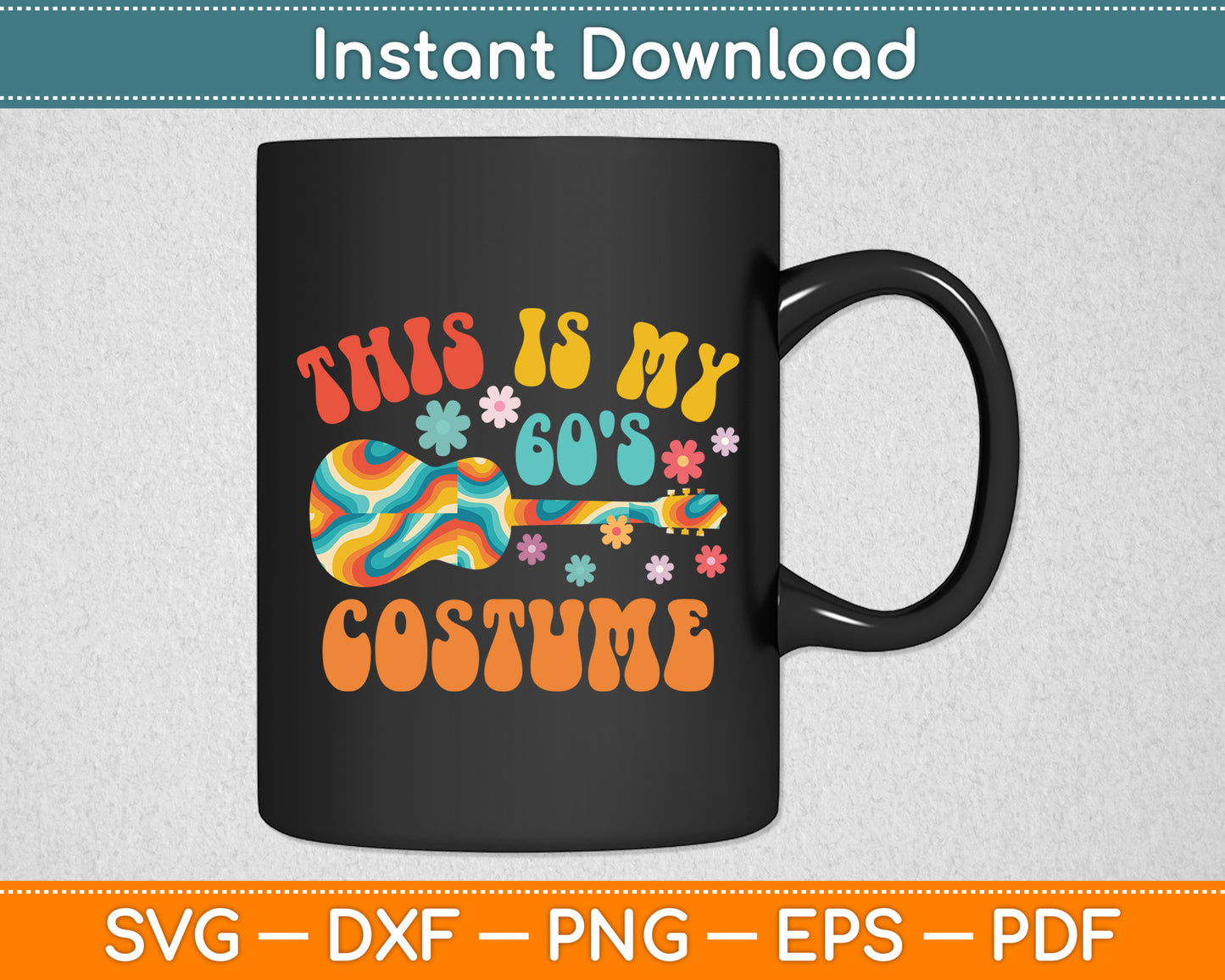 This Is My 60's Costume Vintage Retro Svg Digital Cutting File