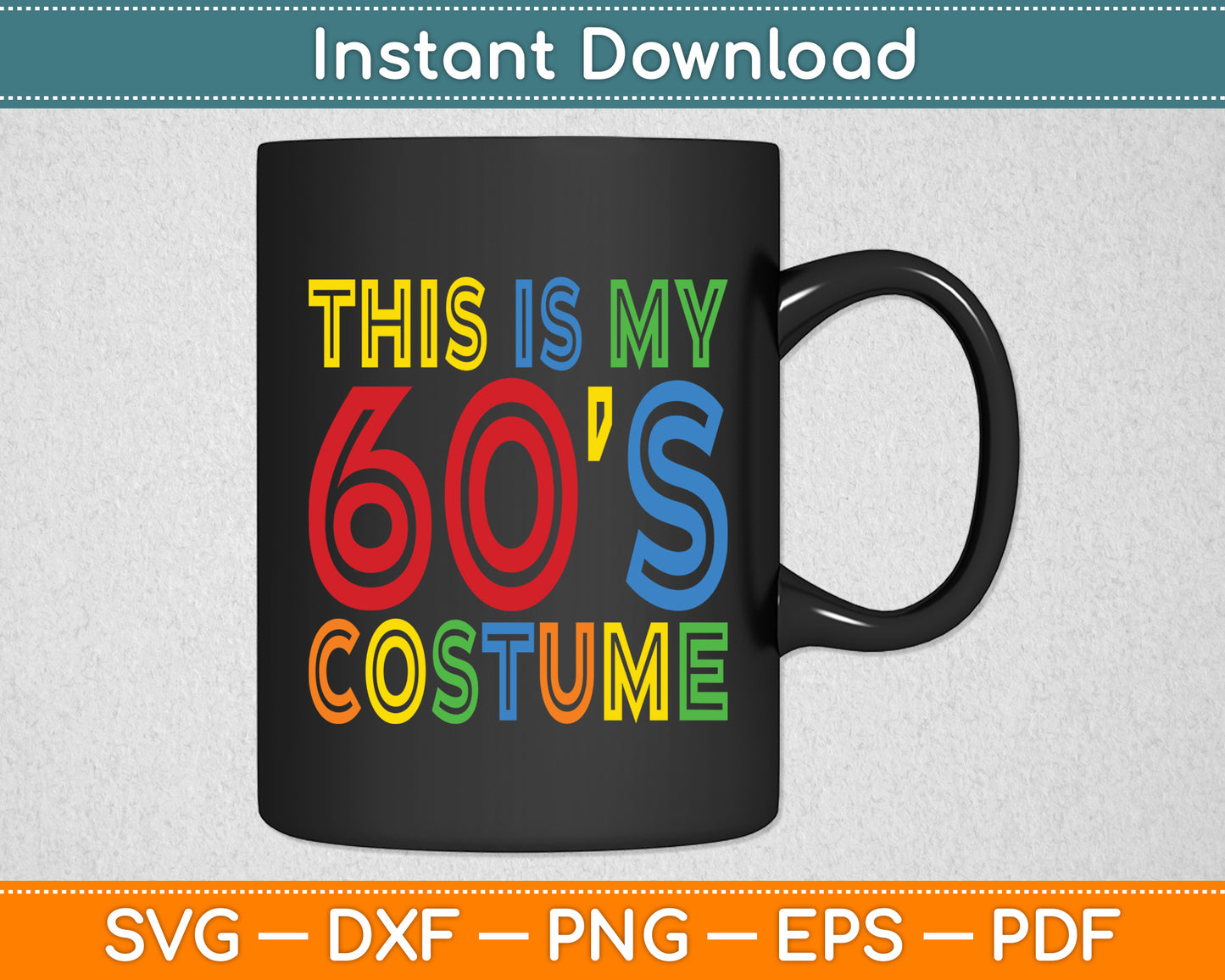 This Is My 60s Costume 60's Party 1960s Halloween Costume Svg Digital Cutting File