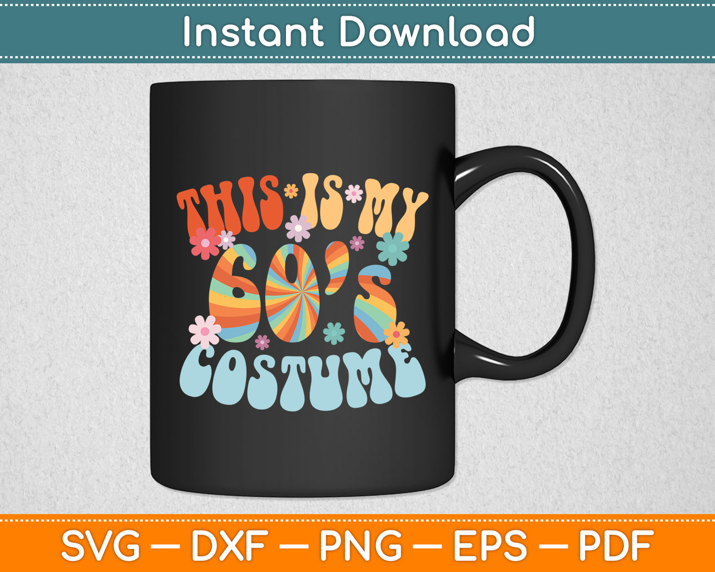 This Is My 60s Costume Groovy Peace Hippie 60's Theme Party Svg Digital Cutting File