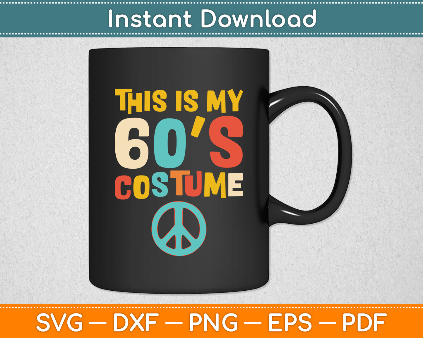 This Is My 60s Costume Theme Party Wear Costume Svg Digital Cutting File