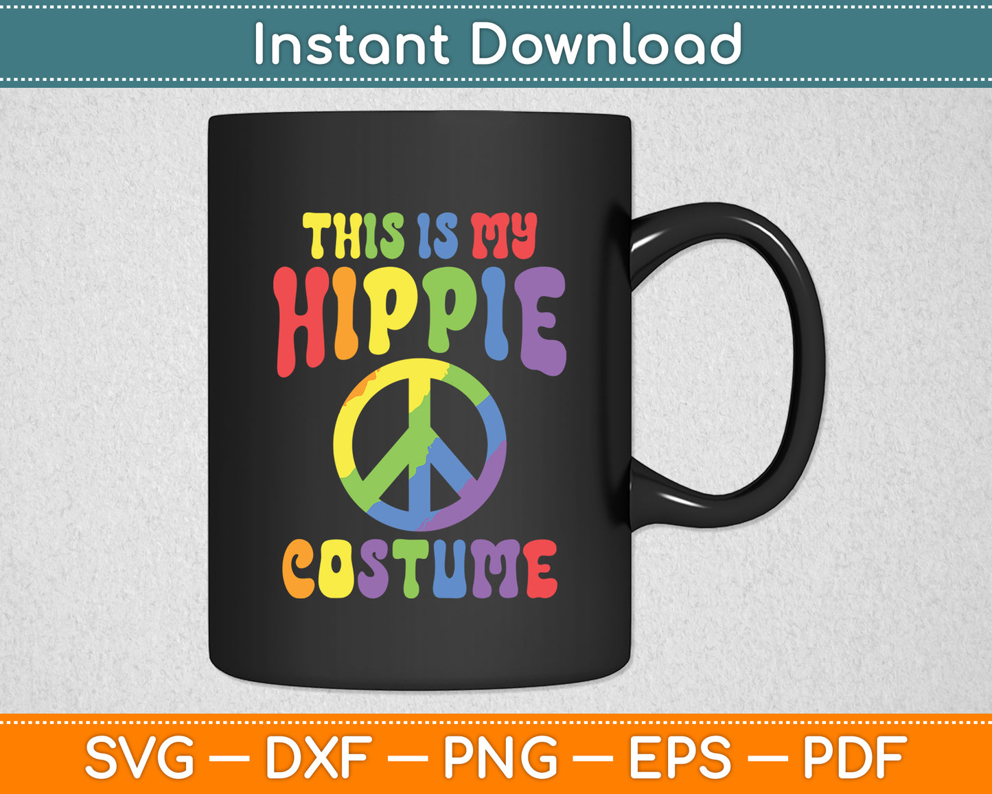 This Is My Hippie Costume 60's 1960s Sixties Svg Digital Cutting File