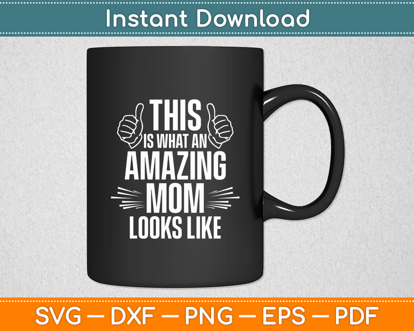 This Is What An Amazing Mom Looks Like Fun Mother's Day Svg Digital Cutting File