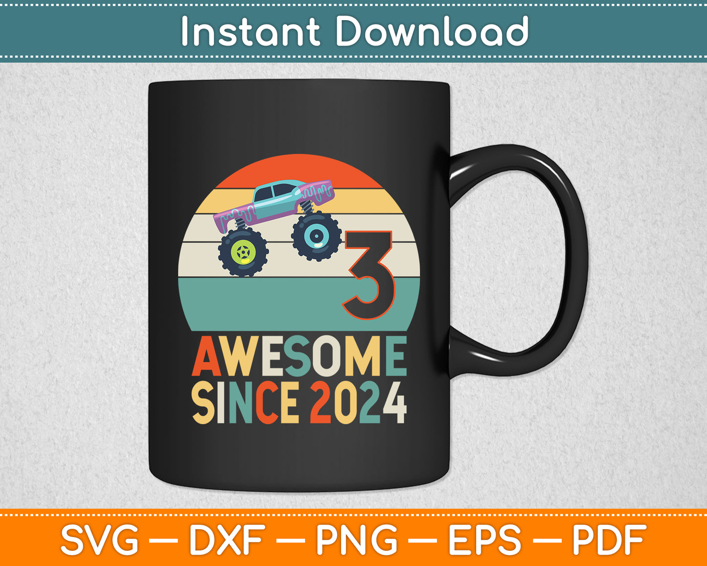 Three Awesome Since 2024 Monster Truck Lover 3 Years Old Vintage Svg Cutting File