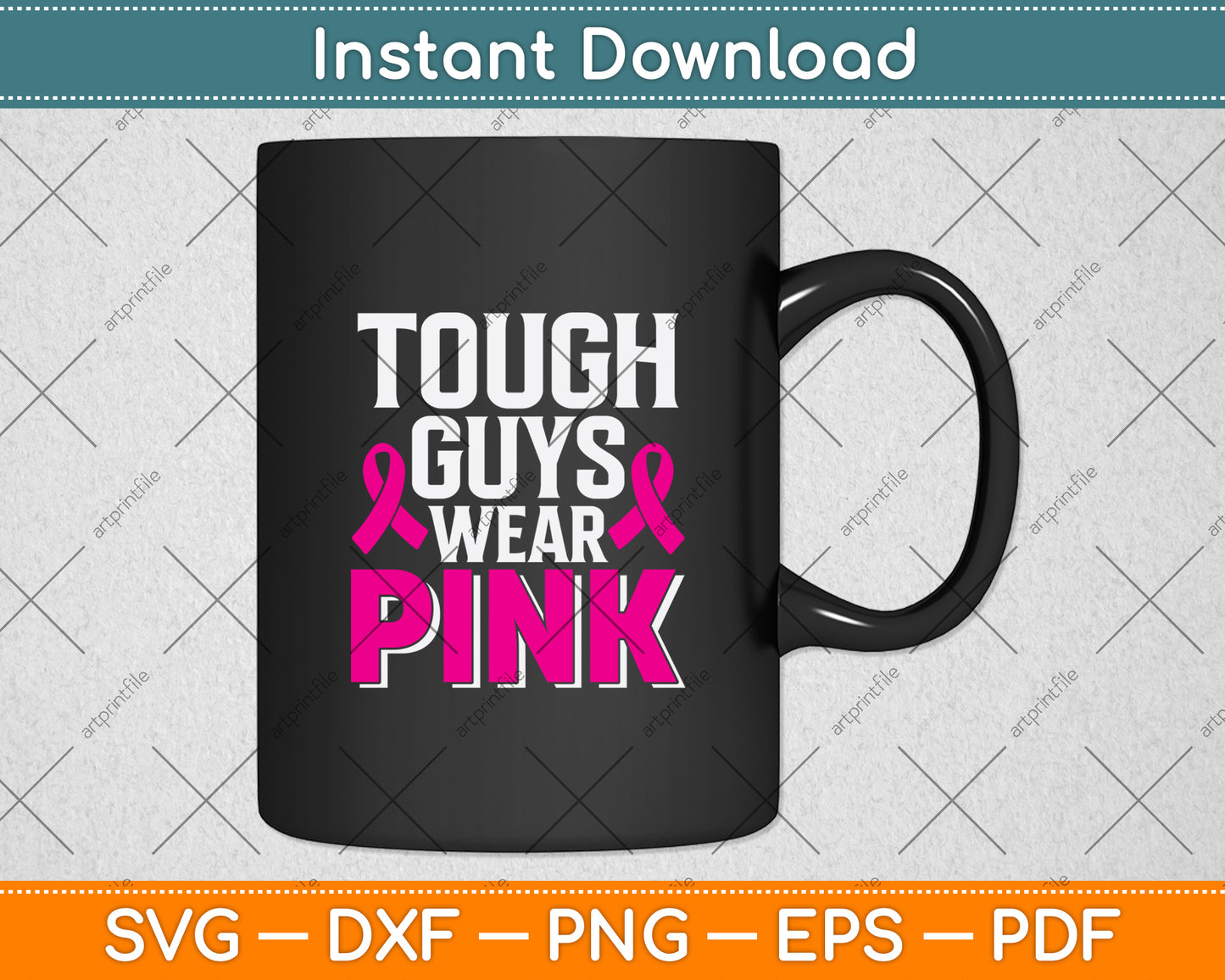 Tough Guys Wear Pink Svg Png Dxf Digital Cutting File