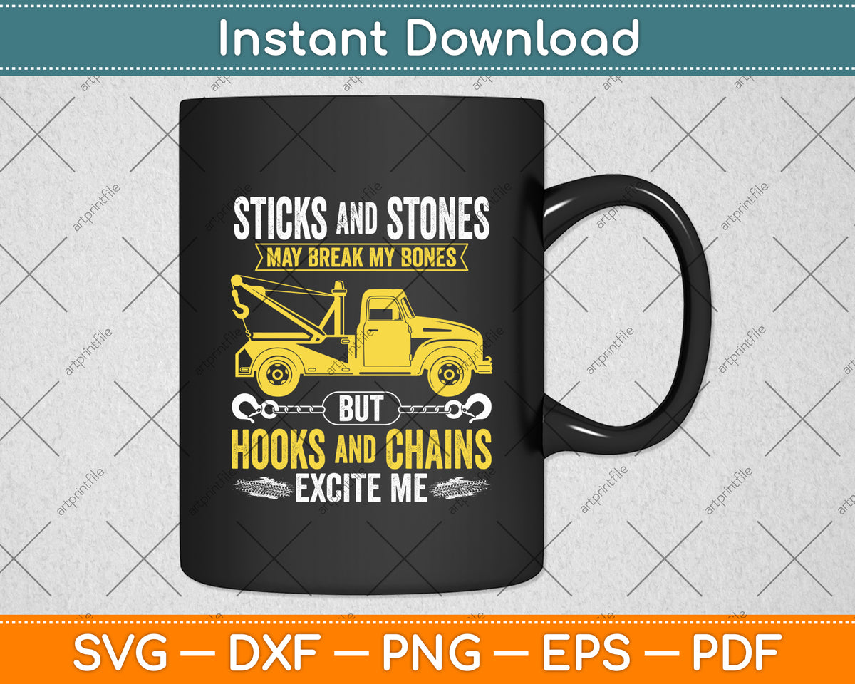 Hooks and Chains Excite Me Tow Truck Driver Svg Cricut Files