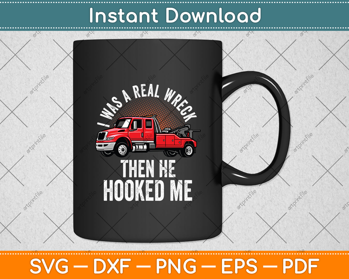 I Was A Real Wreck Then He Hooked Me Track Driver Svg Digital Cutting File