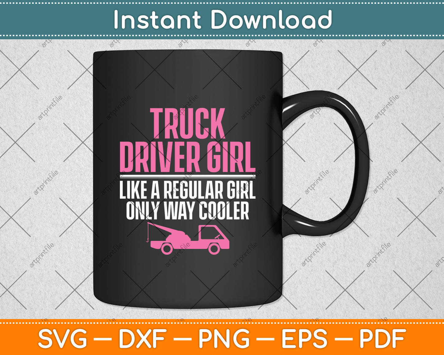 Truck Driver Girl Like A Regular Girl Only Way Cooler Svg Digital Cutting File