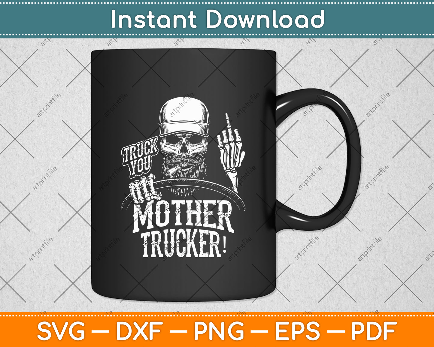 Truck You Mother Trucker! Funny Truck Driver Svg Digital Cutting File