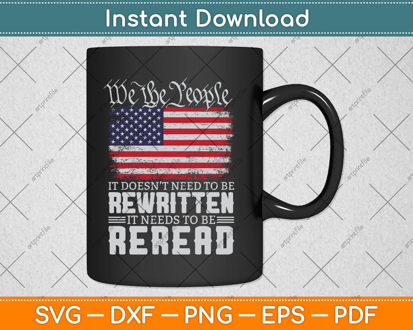 US Flag Constitution of the USA Needs To Be Reread Svg Digital Cutting File