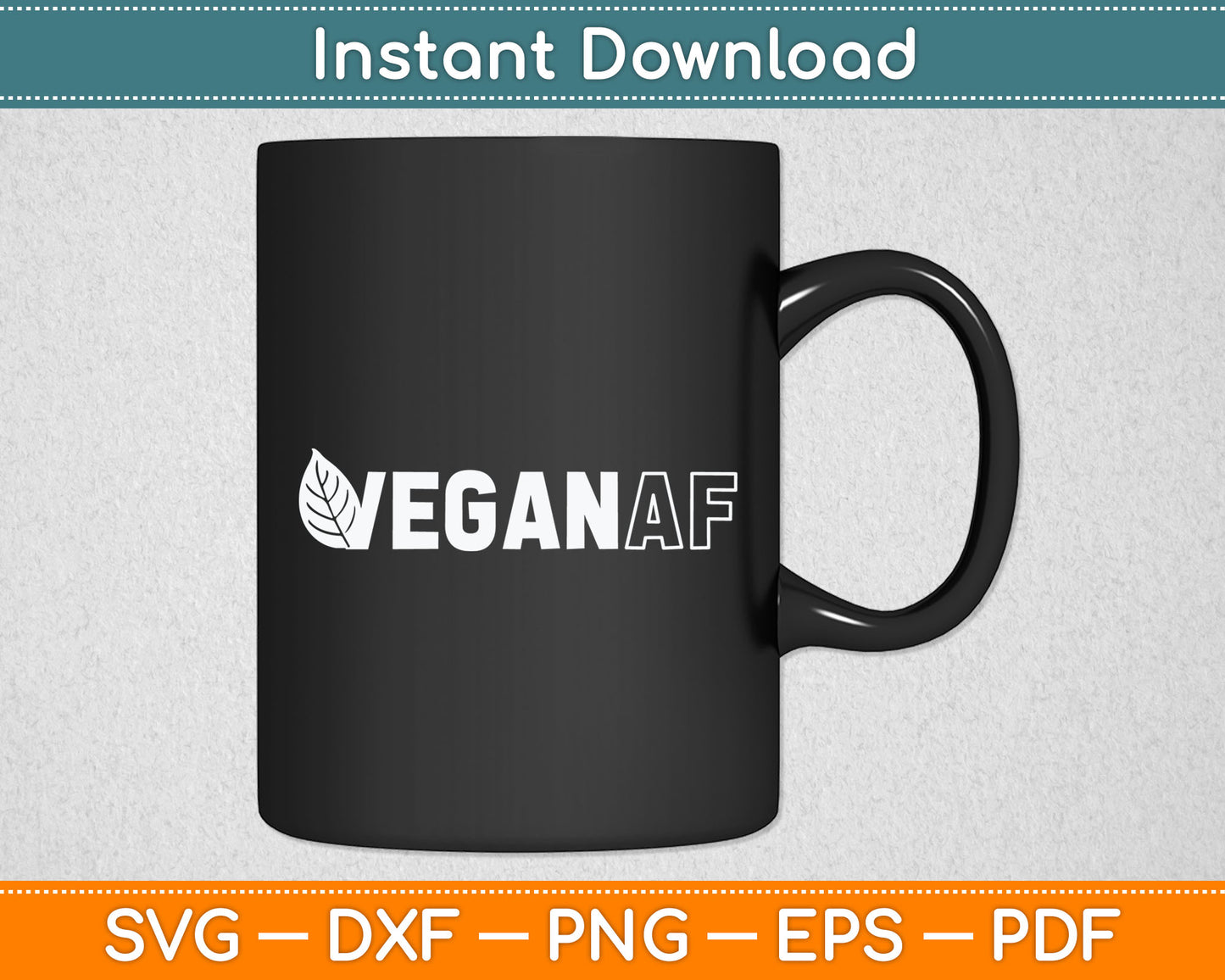 Vegan AF Funny Vegetarian Svg Digital Cutting File
