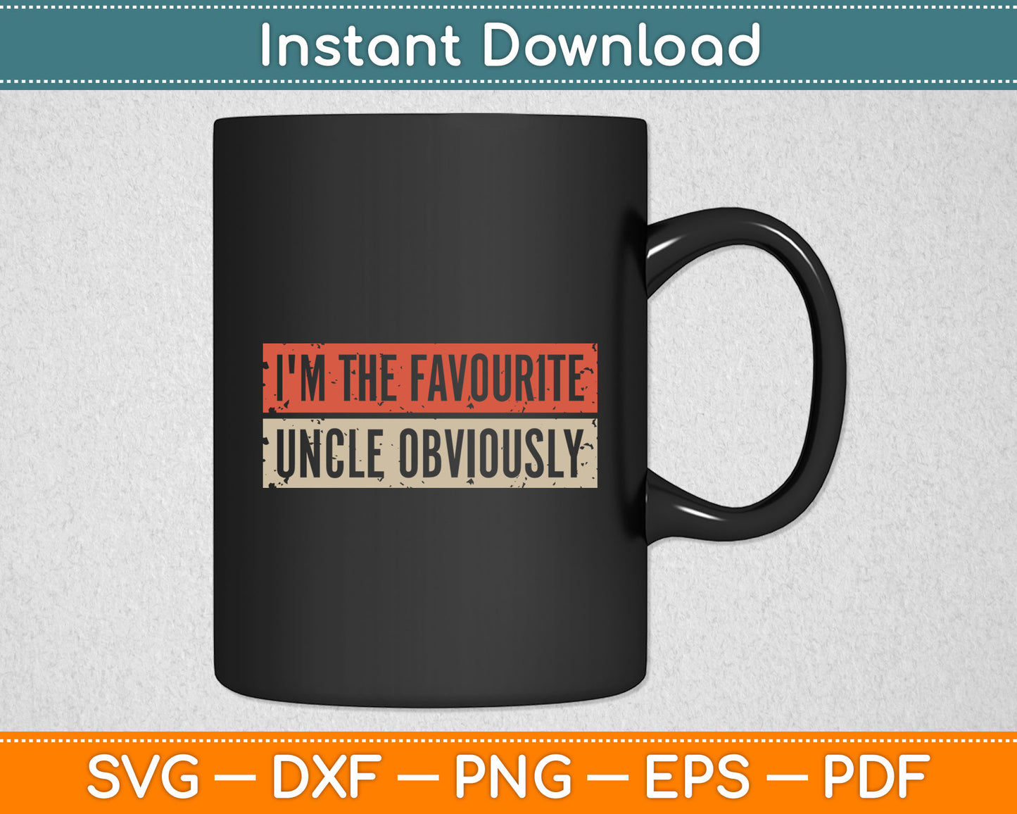 Vintage Blue I'm The Favourite Uncle Obviously Cotton Svg Digital Cutting File