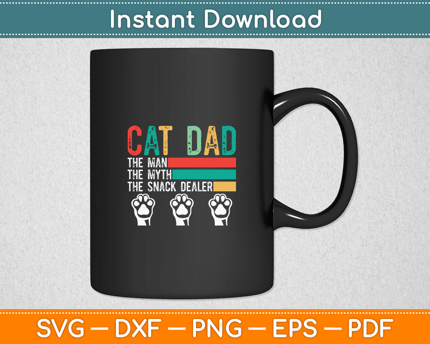 Vintage Cat Dad The Man The Myth Snack Dealer Svg Digital Cutting File
