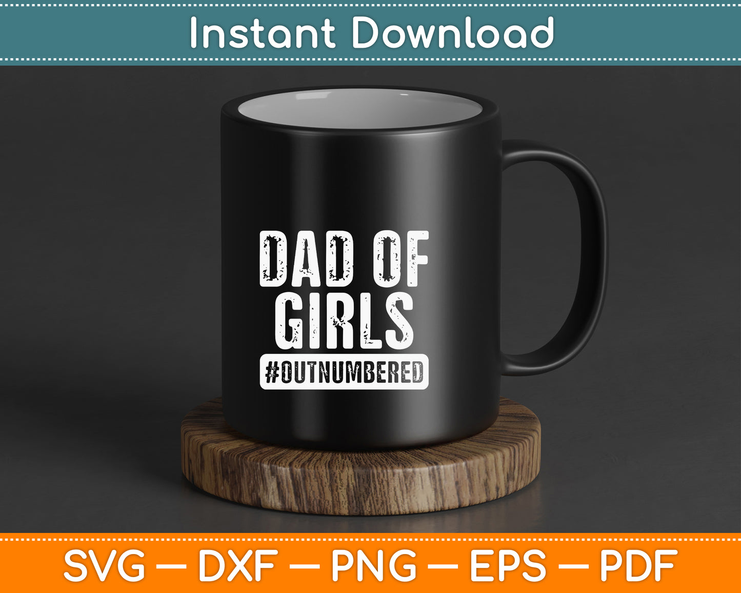 Vintage Dad Of The Girls #Outnumbered Father's Day SVG Digital Cutting File
