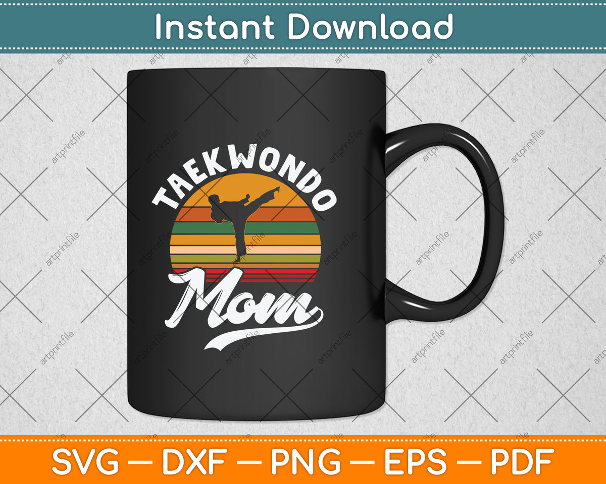 Vintage Retro Taekwondo Mom Svg Png Dxf Digital Cutting File