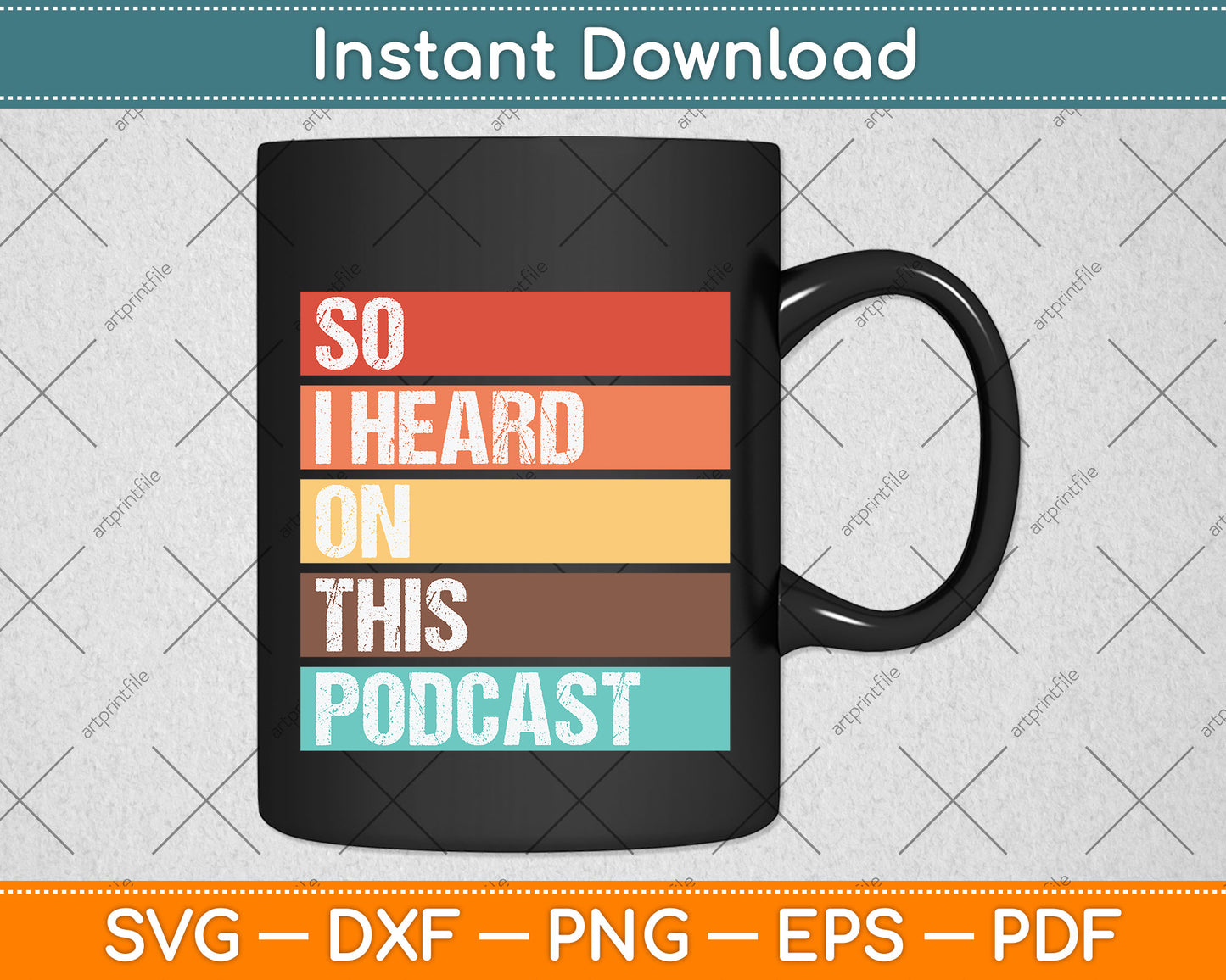 Vintage So I Heard on This Podcast Funny Svg Png Dxf Digital Cutting File