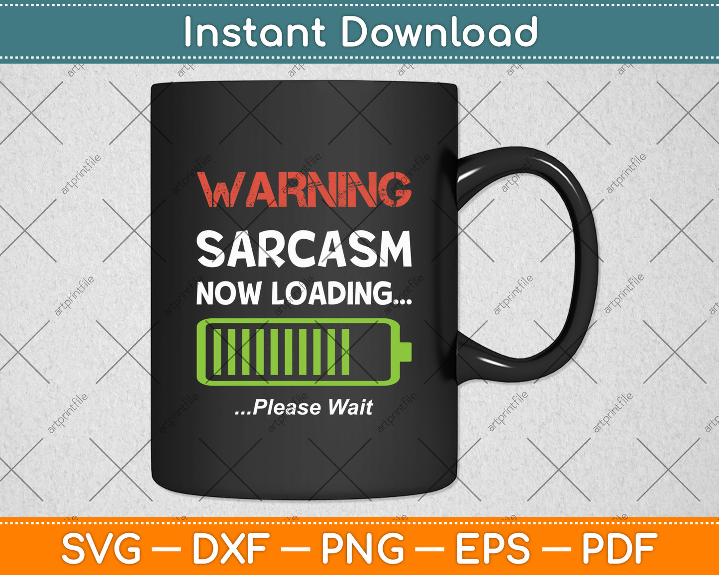 Warning Sarcasm Now Loading - Funny Svg Digital Cutting File