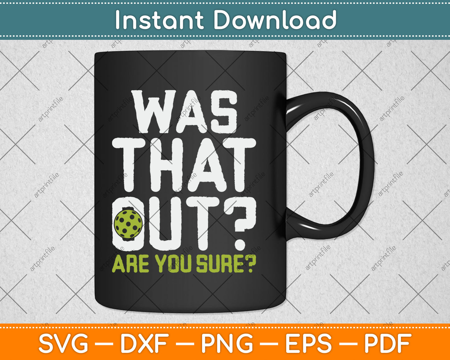 Was That Out Pickleball Svg Digital Cutting File
