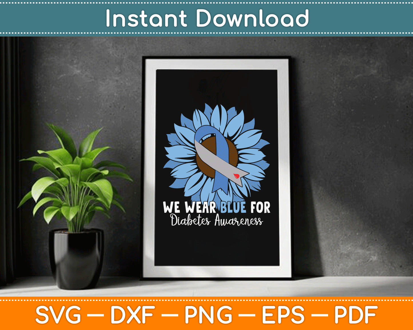 We Wear Blue For Diabetes Awareness SVG Digital Cutting File