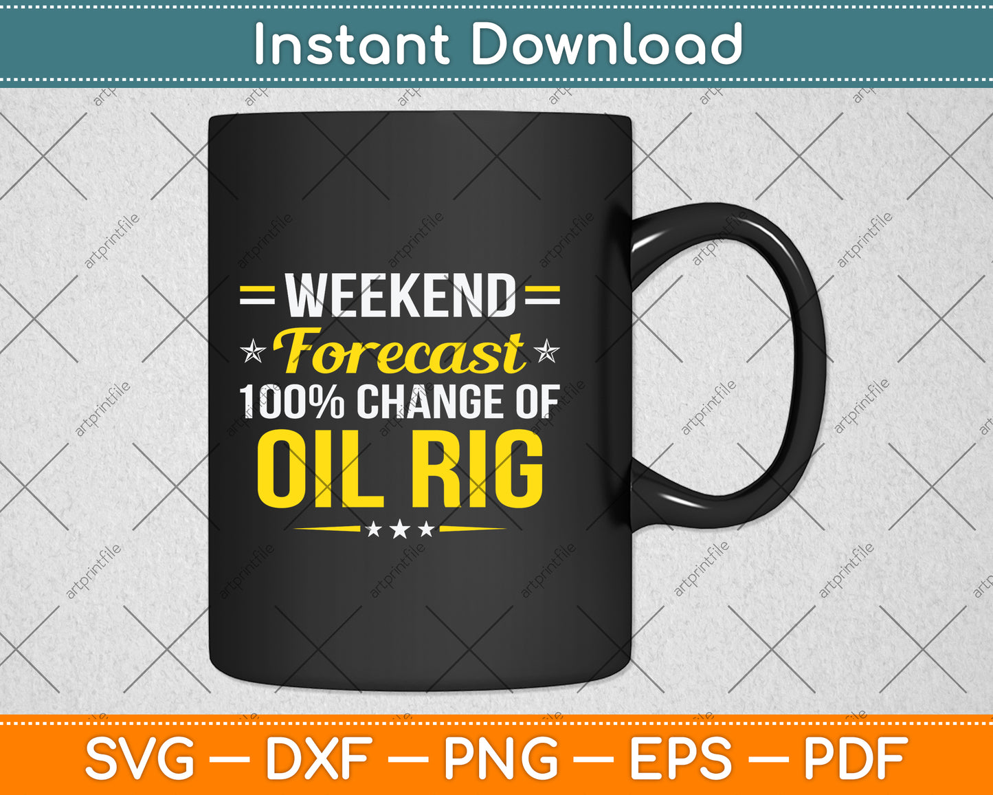 Weekend Forecast 100% Chance Of Oil Rig Svg Png Dxf Digital Cutting File