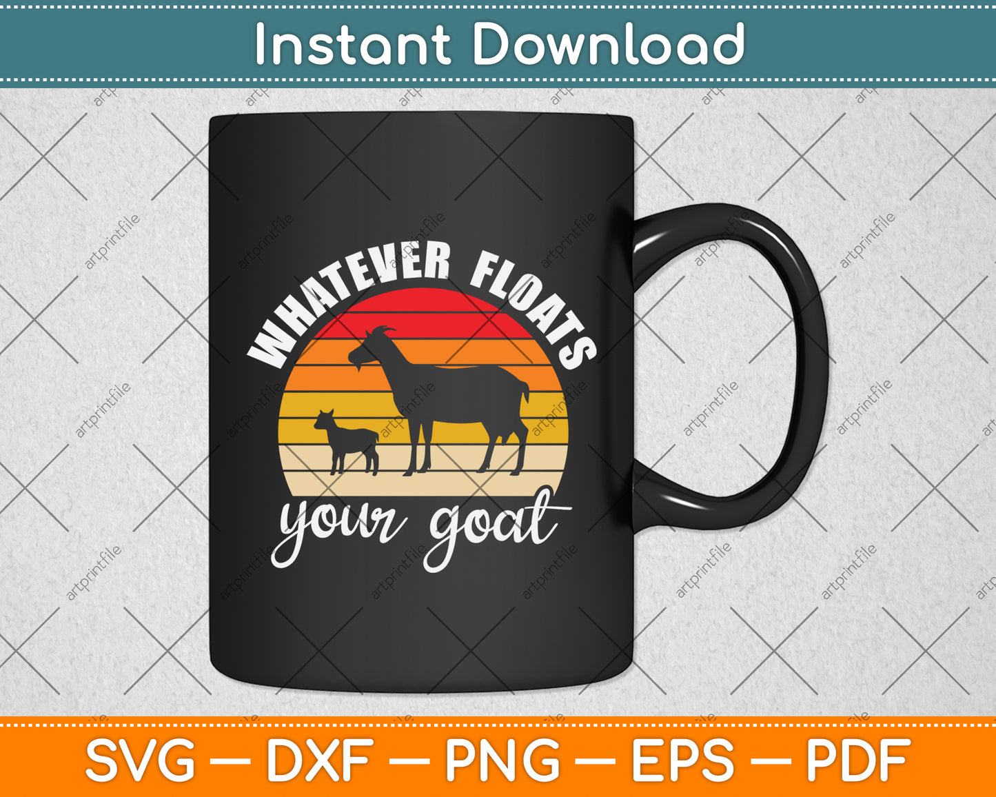 Whatever Floats Your Goat Svg Digital Cutting File